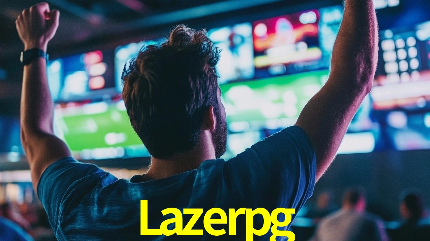 Lazerpg - Plataforma oficial autorizada - Lazerpg Bet
